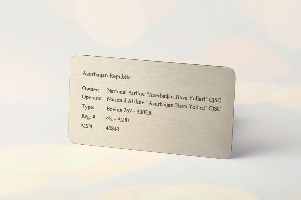Azerbaijan Hava Yolları metal plate — stainless steel, brushed polish, laser engraving: Boeing 767-300ER, Owner/Operator, Reg. 4K-AZ81, MSN 40343